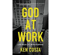 God at Work: Living Every Day with Purpose. Costa 9780718087647 Free Shipping<|