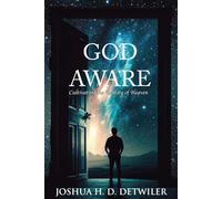 God Aware: Cultivating the Reality of Heaven