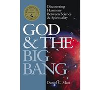 God & Big Bang: Discovering Harmony between Science & Spirituality