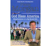 God Bless America: Misadventures of a Big Mouth Brit
