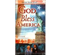 God Bless America - with Bill & Gloria Gaither and their Homecoming Friends: Live from Carnegie Hall