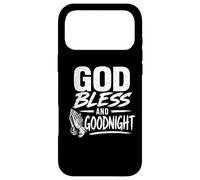 God Bless And Goodnight, Goodnight Prayers, Prayer Hands. Case for iPhone 17 Pro Max