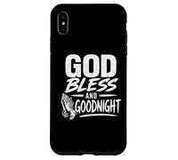 God Bless And Goodnight, Goodnight Prayers, Prayer Hands. Case for iPhone XS Max