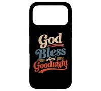 God Bless And Goodnight, Goodnight Prayers, Prayers At Night Case for iPhone 17 Pro Max