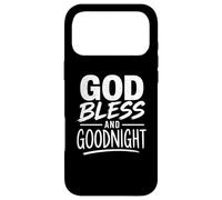 God Bless And Goodnight, Goodnight Prayers, Prayers At Night Case for iPhone 17 Pro Max