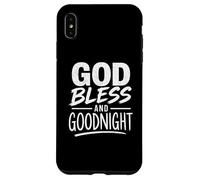 God Bless And Goodnight, Goodnight Prayers, Prayers At Night Case for iPhone XS Max