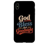 God Bless And Goodnight, Goodnight Prayers, Prayers At Night Case for iPhone XS Max