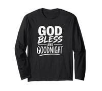 God Bless and Goodnight, Goodnight Prayers, Prayers At Night Long Sleeve T-Shirt