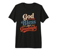 God Bless and Goodnight, Goodnight Prayers, Prayers At Night Premium T-Shirt