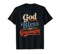 God Bless and Goodnight, Goodnight Prayers, Prayers At Night T-Shirt