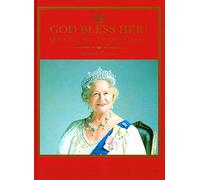 God Bless Her!: Queen Elizabeth, the Queen Mother