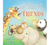 God Bless My Friends (A God Bless Book)