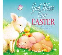 God Bless Our Easter: An Easter and Springtime Book for Kids (A God Bless Book)