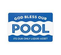 God Bless Our Pool, Its Our Only Liquid Asset Warning Sign, Pool Security Metal Signs for Home Business Outdoor Indoor Street Wall Safety Caution Custom Decor 12 x 8 Inch