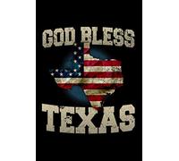 God Bless Texas: Weekly Planner Notebook Gift For Proud Texans: Texas Composition Notebook Planner: American Flag Texas State Distressed Design