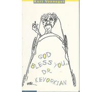 God Bless You, Dr. Kevorkian