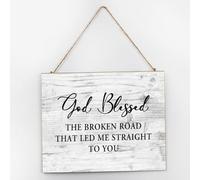 God Blessed The Broken Road That Led Me Straight to You Funny Wall Décor Wood Sign 10x12 Inch Country Wall Art Wood Plaque with Sayings Home Decor for Living Room Office
