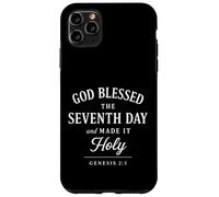 God Blessed the Seventh Day and Made It Holy Case for iPhone 11 Pro Max