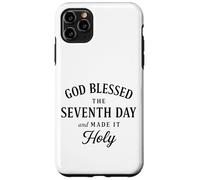 God Blessed The Seventh Day and Made It Holy Case for iPhone 11 Pro Max