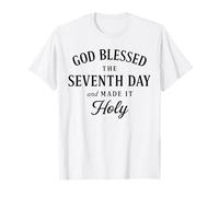 God Blessed The Seventh Day and Made It Holy T-Shirt