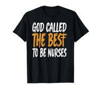 God Called The Best to Be Nurses Faith Value Graphic T-Shirt