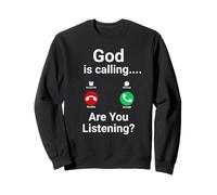 God Calling Are You Listening Catholic Sweatshirt