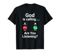 God Calling are You Listening Catholic T-Shirt