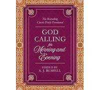 God Calling for Morning and Evening: The Bestselling Classic Daily Devotional