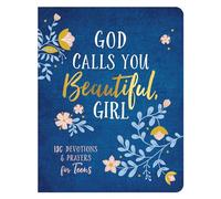God Calls You Beautiful, Girl: 180 Devotions and Prayers for Teens