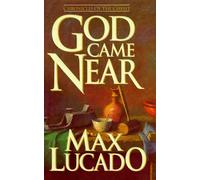 God Came Near: Chronicles of the Christ