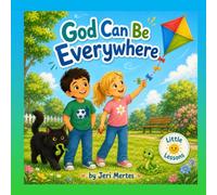 God Can Be Everywhere (Little Lessons with Mikah & Noelle)