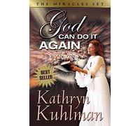 God Can Do It Again: Amazing Testimonies Wrought by God's Extraordinary Servant