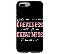 God Can Make Greatness Out Of A Great Mess Romans 8:28 Case for iPhone 7 Plus/8 Plus