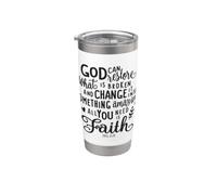 God Can Restore What is Broken and Change it into Something Stainless Steel Insulated Tumbler