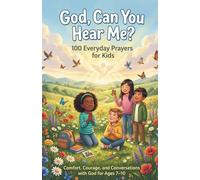 God, Can You Hear Me?: 100 Everyday Prayers for Kids (Growing With God Series)