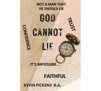 God Cannot Lie: A Message of Faith & Truth