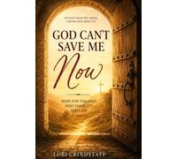 God Can't Save Me Now