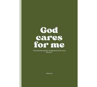 God Cares For Me 1 Peter 5:7 Bible Verse Journal | Lined Christian Notebook for Prayer, Sermon Notes, and Scripture Writing | Aesthetic Olive Green ... Relief and Reflection (6x9, 120 Pages)
