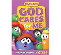 God Cares for Me: 365 Daily Devos for Girls (VeggieTales)
