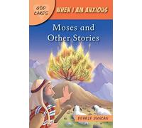 When I am anxious : Moses and the Other Stories