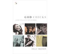 God Chicks: Living Life As A 21st Century Woman