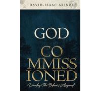 God Commissioned: Unveiling The Believer's Assignment