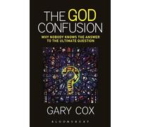 God Confusion, The: Why Nobody Knows the Answer to the Ultimate Question