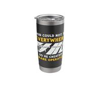 God Could Not Be Everywhere Driver Workers Crane Operator Stainless Steel Insulated Tumbler
