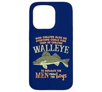 God Created Bass And Walleye To Separate Men From Boys Case for iPhone 15 Pro