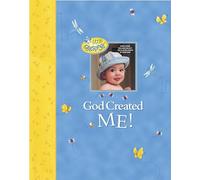 God Created Me!: A Memory Book of Baby's First Year (Little Blessings)