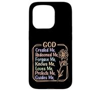 God Created, Redeemed, Forgave, Loves Me Case for iPhone 15 Pro