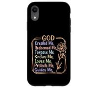 God Created, Redeemed, Forgave, Loves Me Case for iPhone XR