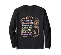 God Created, Redeemed, Forgave, Loves Me Long Sleeve T-Shirt