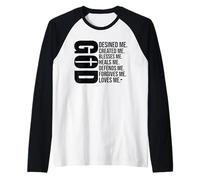 GOD Designed Me Created Me Blesses Me Forgives Me Christian Raglan Baseball Tee